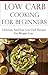 Low Carb Recipes For Beginn...