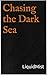 Chasing the Dark Sea - Part 1