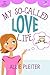 My So-Called Love Life by Allie Pleiter