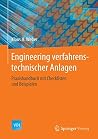 Engineering verfahrenstechnischer Anlagen: Praxishandbuch mit Checklisten und Beispielen (VDI-Buch) (German Edition) Engineering verfahrenstechnischer Anlagen: Praxishandbuch mit Checklisten und Beispielen (VDI-Buch) (German Edition)