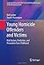 Young Homicide Offenders and Victims: Risk Factors, Prediction, and Prevention from Childhood