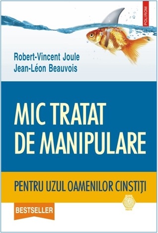 Mic tratat de manipulare pentru uzul oamenilor cinstiți