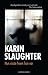 Hun visste hvem han var by Karin Slaughter Hun visste hvem han var by Karin Slaughter