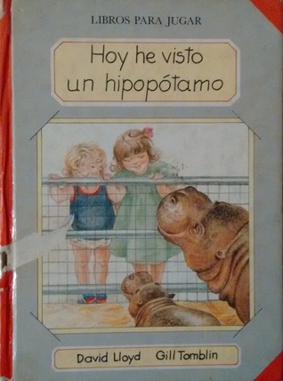 Hoy he visto un hipopótamo (Hardcover)