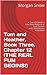 Tom and Heather, Book Three, Chapter 12 (THE REAL FUN BEGINS!) by Morgan Snow
