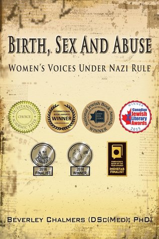 Birth, Sex and Abuse: Women's Voices Under Nazi Rule (Paperback)