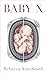 Baby X