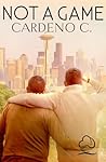 Not a Game by Cardeno C.