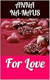 For Love: A Transgender Story of Love and Feminisation (The Marchland Files) For Love: A Transgender Story of Love and Feminisation (The Marchland Files)