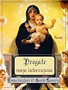 Pregate senza interruzione: Come recitare il Santo Rosario (Italian Edition)