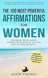 Affirmation | The 100 Most Powerful Affirmations for Women | 2 Amazing Affirmative Books Included for Weight Loss & Your Inner Child: Unleash Your Inner Strength & Beauty to Live Life to the Fullest Affirmation | The 100 Most Powerful Affirmations for Women | 2 Amazing Affirmative Books Included for Weight Loss & Your Inner Child: Unleash Your Inner Strength & Beauty to Live Life to the Fullest