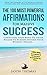 Affirmation | The 100 Most Powerful Affirmations for Massive Success | 2 Amazing Affirmative Bonus Books Included for Inner Child & Miracle: Condition Your Mind To Achieve Beyond Your Wildest Dreams