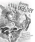 Dream Crasher #2: The Land Vomits Ghosts