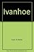 Ivanhoe by Walter  Scott