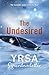 The Undesired