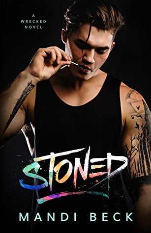 Stoned (Wrecked, #1)
