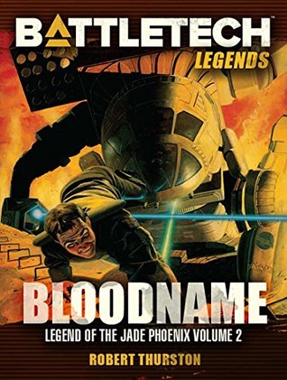 BattleTech Legends: Bloodname (Legend of the Jade Phoenix Trilogy, #2)