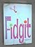 Fidgit