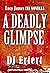 A Deadly Glimpse by D.J. Erfert
