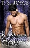 King of the Asheville Coven by T.S. Joyce
