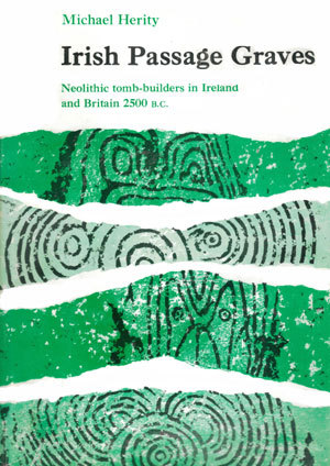 Irish Passage Graves: Neolithic Tomb Builders in Ireland and Britain, 2500 B. C. (Hardcover)