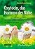 Oxytocin, das Hormon der Nähe by Kerstin Uvnäs Moberg