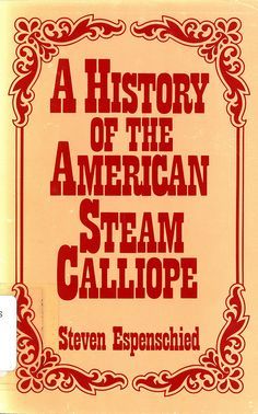 A History of the American Steam Calliope (Hardcover)