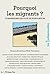 Pourquoi les migrants ? Comprendre les flux de population (Les indispensables) (French Edition)