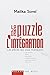 Le puzzle de l'intégration ...