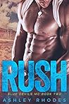 Rush by Ashley Rhodes Rush by Ashley Rhodes