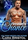 Destiny's Chance by Cara Bristol