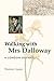 Walking with Mrs Dalloway by Westrow Cooper