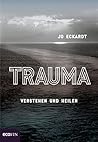 Trauma: Verstehen und heilen (German Edition)