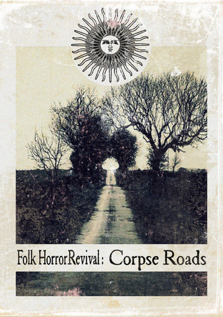 Folk Horror Revival: Corpse Roads