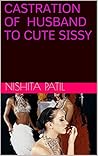 CASTRATION OF HUSBAND TO CUTE SISSY CASTRATION OF HUSBAND TO CUTE SISSY