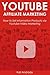 YOUTUBE AFFILIATE MARKETING: How to Sell Information Products via Youtube Video Marketing (The Make Money Online Series Book 2)