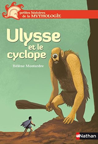 Ulysse Et Le Cyclope Petit Hist Myth T 6 By Helene Montardre