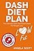 Dash Diet Plan : The Ultima...