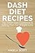 Dash Diet Recipes : Top DAS...