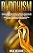 Buddhism: Practical Beginners Guide to Buddha And Guide to Understanding The Essence of True Enlightenment (Buddhism ... Noble Truths, Inner Peace, Mindfulness, Buddhism: Understanding the Rituals