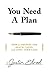 You Need A Plan: How to Prepare for Death, Taxes, and Long-Term Care