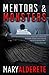 Mentors and Monsters