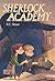 Sherlock Academy (Sherlock Academy Series Book 1)