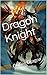 Dragon Knight: Coiling Dragon