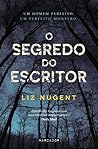 O Segredo do Escritor by Liz Nugent