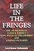 Life in the Fringes ; The Aborigines in Patrick White's Voss, Riders in the Chariot and A Fringe of Leaves