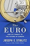 Book cover for The Euro: And its Threat to the Future of Europe