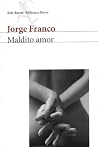 Maldito amor Maldito amor