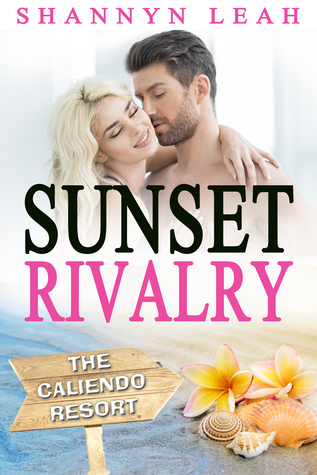 Sunset Rivalry (The Caliendo Resort #2)