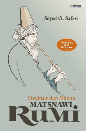 Struktur dan Makna Matsnawi Rumi: Tafsir Baru atas Matsnawi (Paperback)